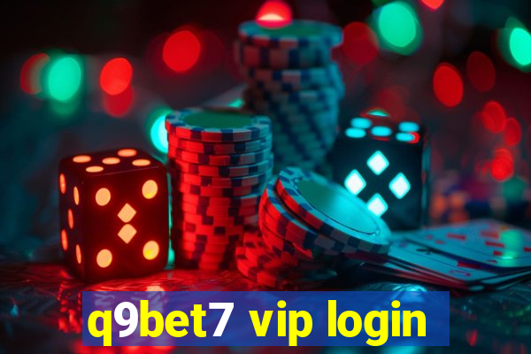 q9bet7 vip login